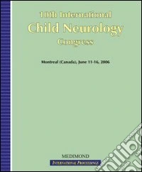 Tenth International child neurology congress (Montreal, 11-16 June 2006) libro