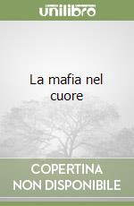 La mafia nel cuore libro