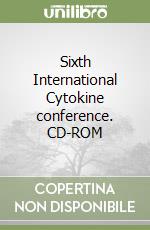 Sixth International Cytokine conference. CD-ROM libro