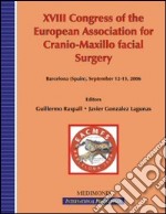 Eighteenth Congress of the European Association for cranio-maxillo facial surgery libro