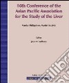 Sixteenth Conference of the Asian pacific association for the study of the liver (Manila, 5-8 March 2006) libro
