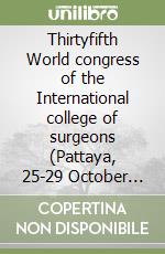 Thirtyfifth World congress of the International college of surgeons (Pattaya, 25-29 October 2006). Con CD-ROM libro