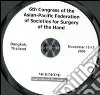 Sixth Congress of the Asian-pacific federation of societies for surgery of the hand (Bangkok, 15-18 November 2006). CD-ROM libro
