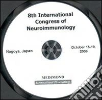 Eighth International congress of neuroimmunology. Free papers (Nagoya, 15-19 October 2006). CD-ROM libro