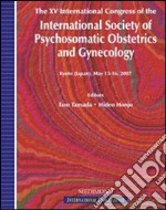 The fifth International congress of the International society of psychosomatic obstetrics and gynecology, ISPOG (Kyoto, 13-17 May 2007) libro