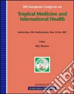 Fifteenth European congress on tropical medicine and international health (Amsterdam, May 24-28 2007). Ediz. illustrata libro