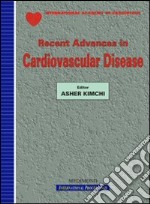 Recent advances in cardiovascular disease. Proceedings of the 13th World congress on heart disease (Vancouver, 28-31 July 2007)