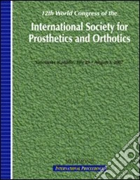 Twelfth World congress of the International society for prosthetics and orthotics-ISPO (Vancouver, 29 July-3 August 2007) libro