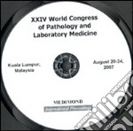 Twenty fourth World congress of pathology and laboratory medicine (Kuala Lumpur, 20-24 august 2007). CD-ROM libro