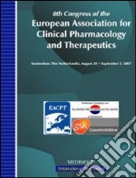 Eighth Congress of the European association for clinical pharmacology and therapeutics (Amsterdam, 29 August-1 September 2007)