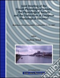 Selected papers from the Joint meeting of the Slovak physiological society, the Physiological society.. libro