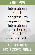 International shock congress-6th congress of the International federation of shock societies and 31st annual conference on shock and 7th International... CD-ROM