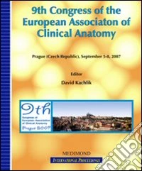 Nineth Congress of the European Association of clinical anatomy Eaca (Prague, 5-8 September 2007) libro