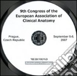 Nineth Congress of the European Association of clinical anatomy Eaca (Prague, 5-8 September 2007). CD-ROM