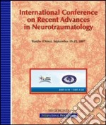 International conference on recent advance in neurotraumatology, Icran (Tianjin, 19-22 September 2007) libro