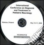 International conference on diagnosis and treatment in pediatric neurology (Warsaw, Poland, May 14-17, 2008). CD-ROM libro