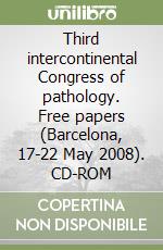 Third intercontinental Congress of pathology. Free papers (Barcelona, 17-22 May 2008). CD-ROM libro