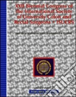 Twenty-second Biennial congress of the International society of University colon and rectal surgeons, ISURCS (San Diego, 14-17 September 2008) libro