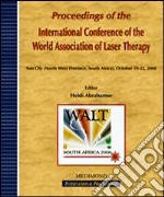Proceedings of the International Conference of the World Association of Laser Therapy (Sun City, October 19-22 2008)