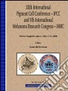 XX International Pigment Cell Conference. IPCC and V International Melanoma Research Congress. IMRC (Royton Sapporo, May 7-12 2008) libro