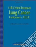 Eleventh Central European lung cancer conference, CELCC (Ljubjana, 12-14 june 2006). CD-ROM libro