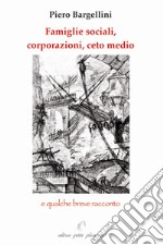 Famiglie sociali, corporazioni, ceto medio e qualche breve racconto libro