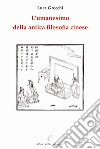 L'umanesimo della antica filosofia cinese libro