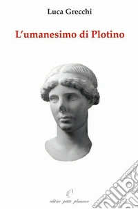 L'Umanesimo di Plotino