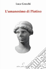 L'Umanesimo di Plotino libro