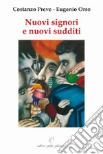 Nuovi signori e nuovi sudditi. Ipotesi sulla struttura di classe del capitalismo contemporaneo libro