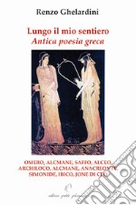 Lungo il mio sentiero. Antica poesia greca