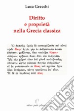 Diritto e proprietà nella Grecia classica paralleli con il nostro temo libro