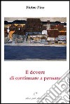 Il dovere di continuare a pensare. Interventi, saggi e recensioni libro