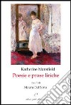 Poesie e prose liriche libro di Mansfield Katherine Del Serra M. (cur.)