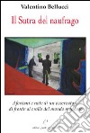 Il Sutra del naufragio. Aforismi e note di un osservatore di fronte al crollo del mondo moderno libro