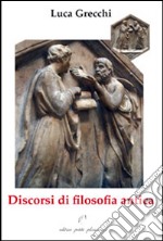 Discorsi di filosofia antica libro