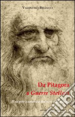 Da Pitagora a Guerre stellari. Il sapere esoterico dei veri illuminati libro