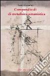 Compendio di metafisica umanistica libro di Grecchi Luca Fiorillo C. (cur.)