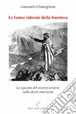 Le forme informi della frontiera. Lo sguardo del cinema western sulla storia americana