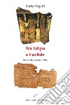 Tra Edipo e Euclide. Forme del sapere antico libro