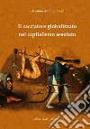 Il cacciatore globalizzato nel capitalismo assoluto libro