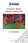 L'essere della libera comunità e l'amore libro di Fiorillo C. (cur.)