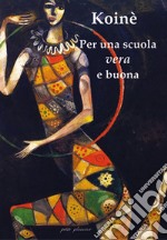 Per una scuola vera e buona libro