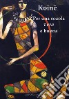 Per una scuola vera e buona libro di Fiorillo C. (cur.)