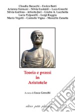 Teoria e prassi in Aristotele libro