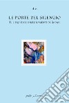 Le porte del silenzio. Il libro degli insegnamenti di Imdah libro