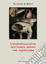 L'animalizzazione dell'essere umano nel capitalismo libro