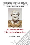 Ricerche aristoteliche. Etica e politica in questione libro di Angelini G. (cur.)
