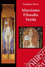 Marxismo Filosofia Verità libro