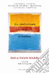 Un intellettuale oltre le frontiere. Studi su Rodolfo Mondolfo libro